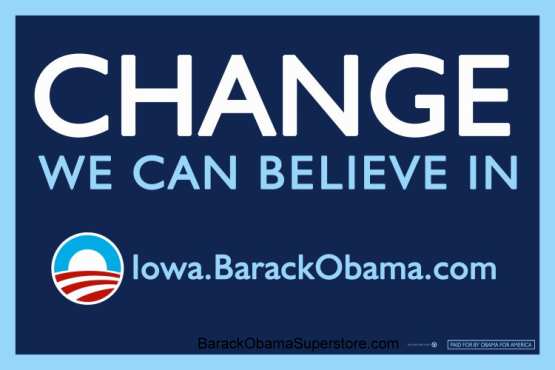 BARACK OBAMA CHANGE WE CAN BELIEVE IN CAMPAIGN POSTER