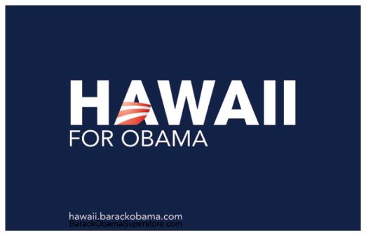 CLASSIC BARACK OBAMA HAWAII CAMPAIGN POSTER