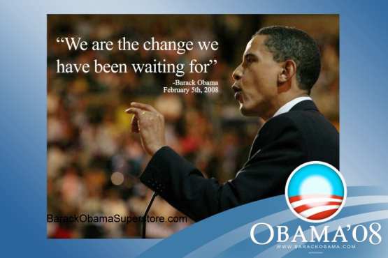 BARACK OBAMA WE ARE THE CHANGE 2008  POSTER